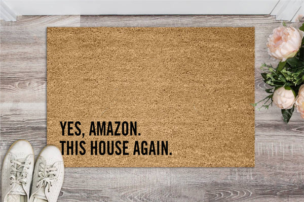 Yes Amazon This House Mat