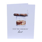 You're Smokin' Hot Funny Bourbon Greeting Card