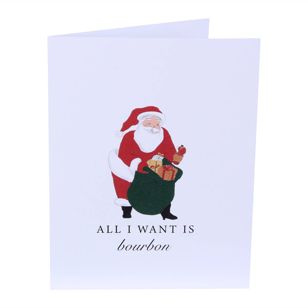 All I Want For Christmas Is Bourbon Greeting Card Christmas