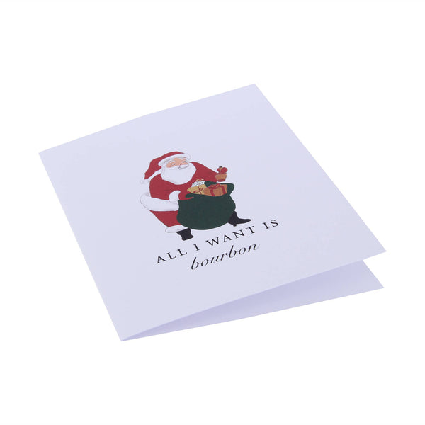 All I Want For Christmas Is Bourbon Greeting Card Christmas