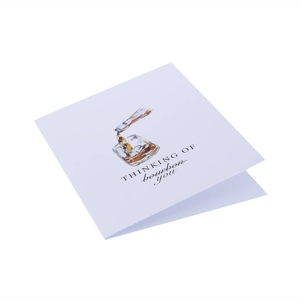 Thinking of Bourbon You Funny Bourbon Whiskey Greeting Card