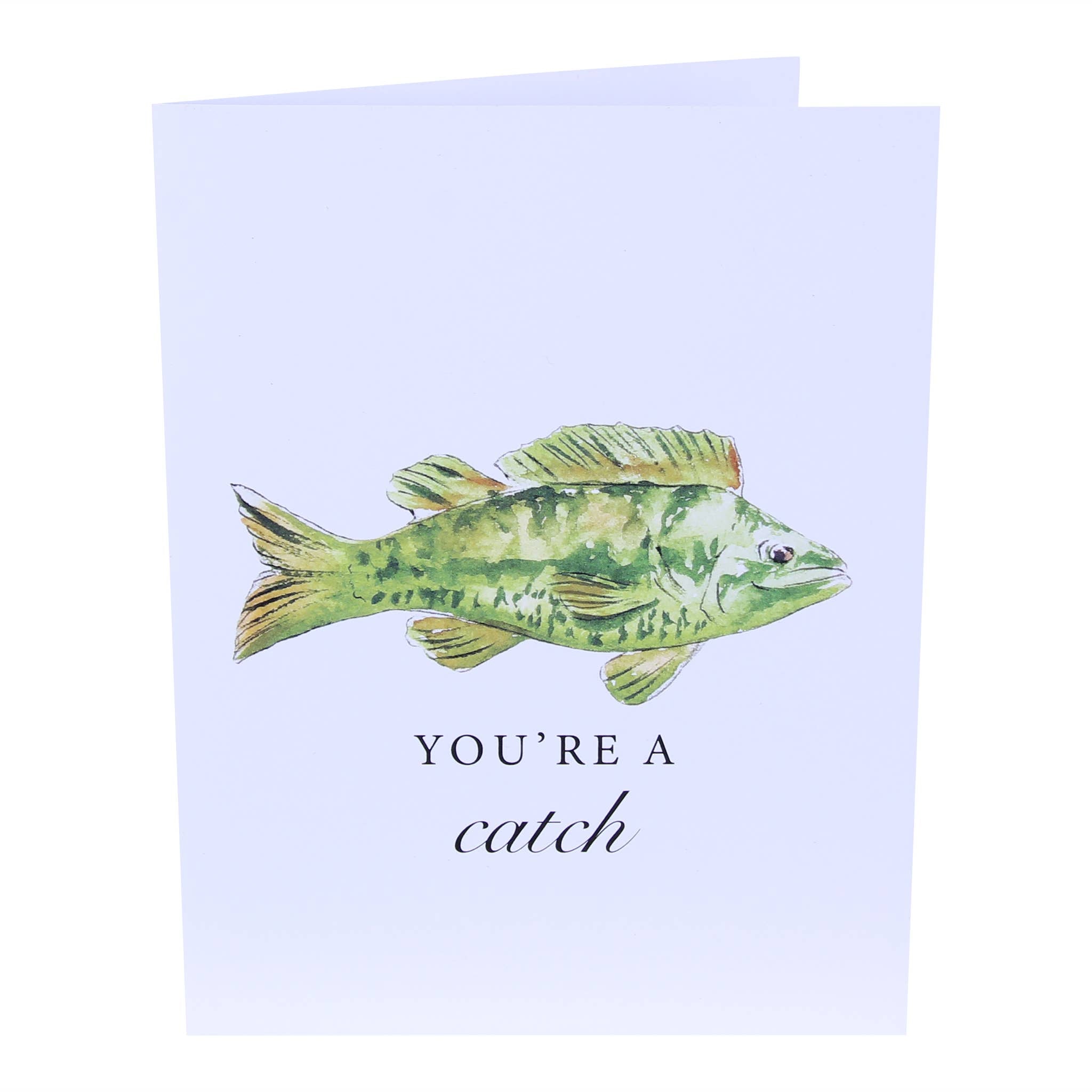 You're A Catch Fishing Greeting Card Fishing