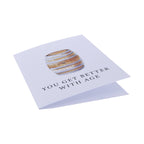 You Get Better With Age Greeting Card