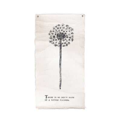 THERE IS SO MUCH HOPE - BOTANICAL WALL TARP - 32"X63"