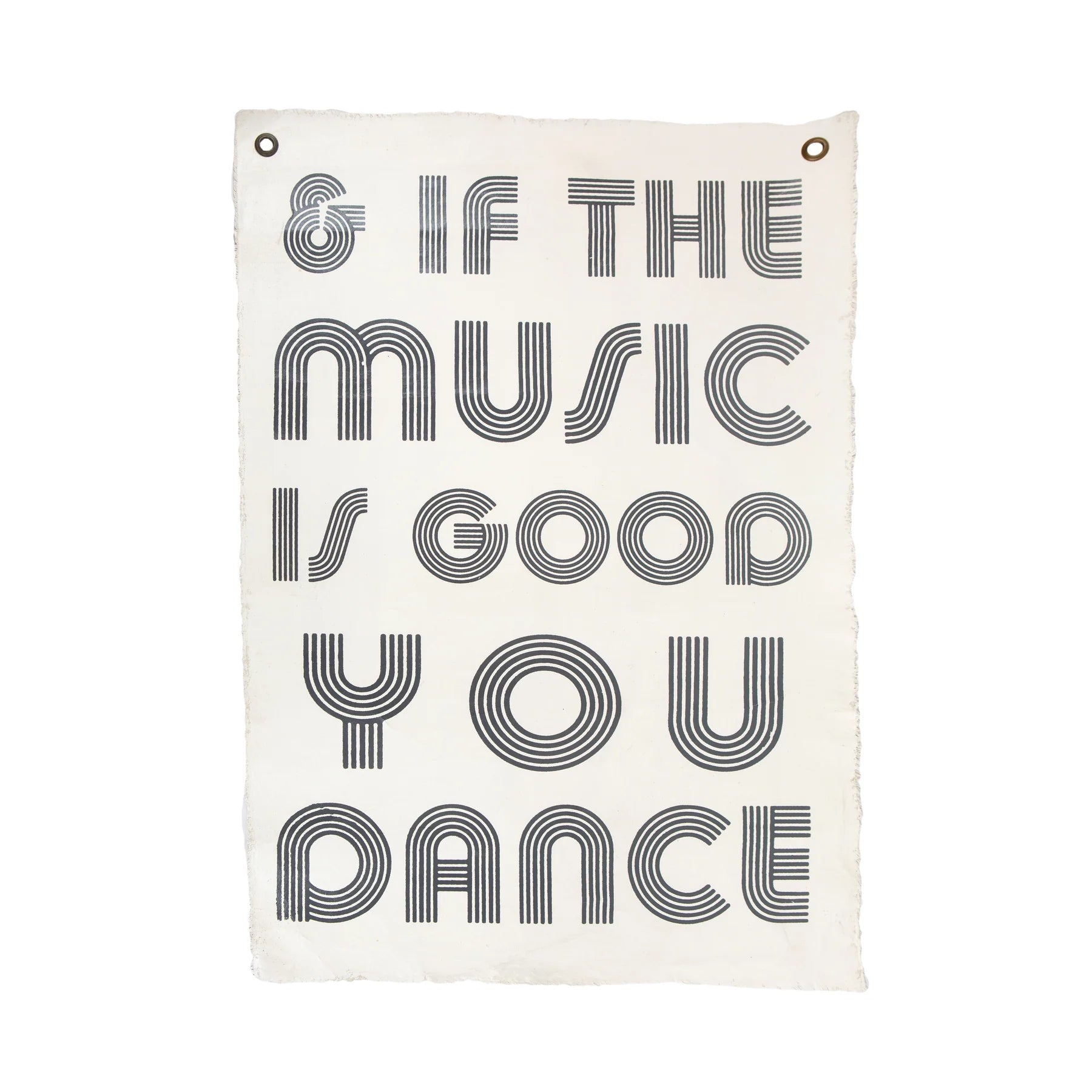 Sugarboo And If The Music Is Good You Dance Hand Painted Wall Hanging - 25"x37"