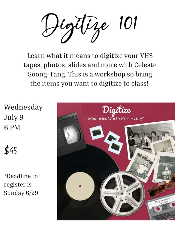 7/9, Digitize 101 6 PM with Celeste