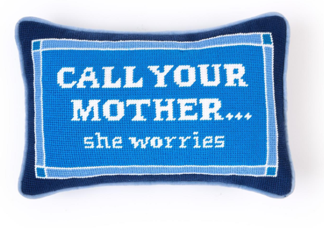 Call Your Mother 8X12 Needlepoint Pillow
