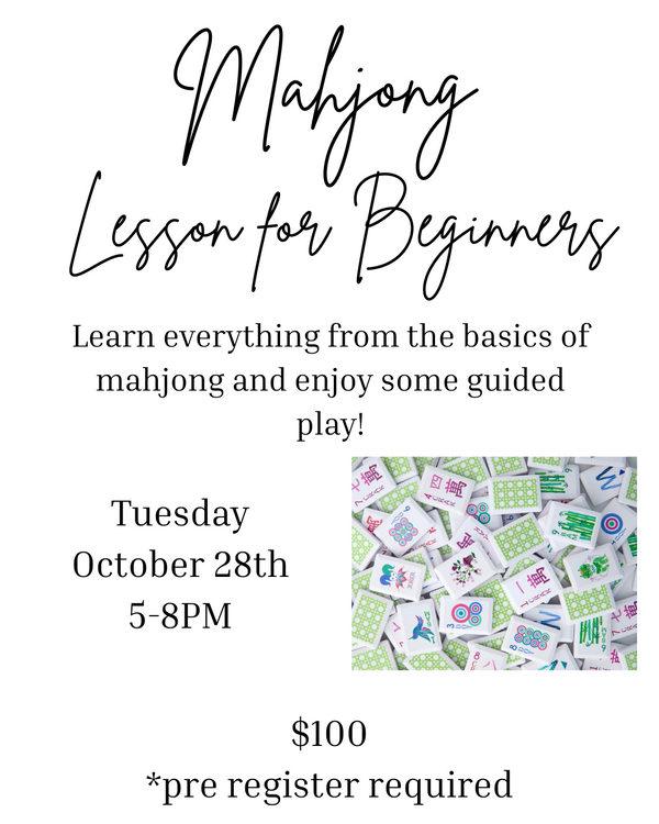 10/28 5-8 PM, Beginner Mahjong Class