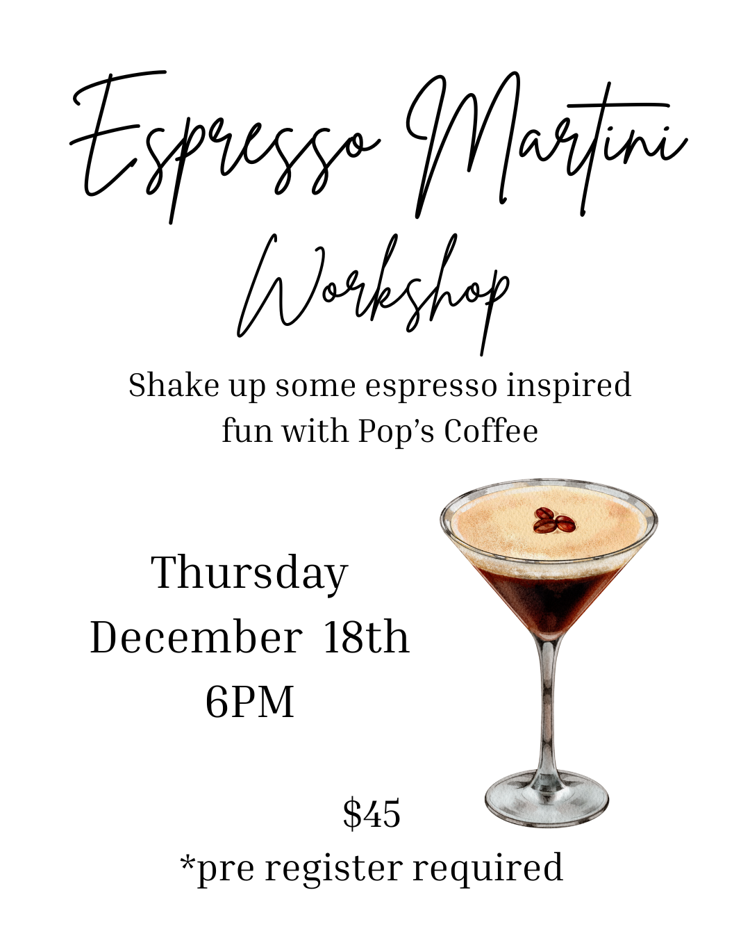 Thursday 12/18 6 PM Espresso Martini Workshop, Pop's Coffee