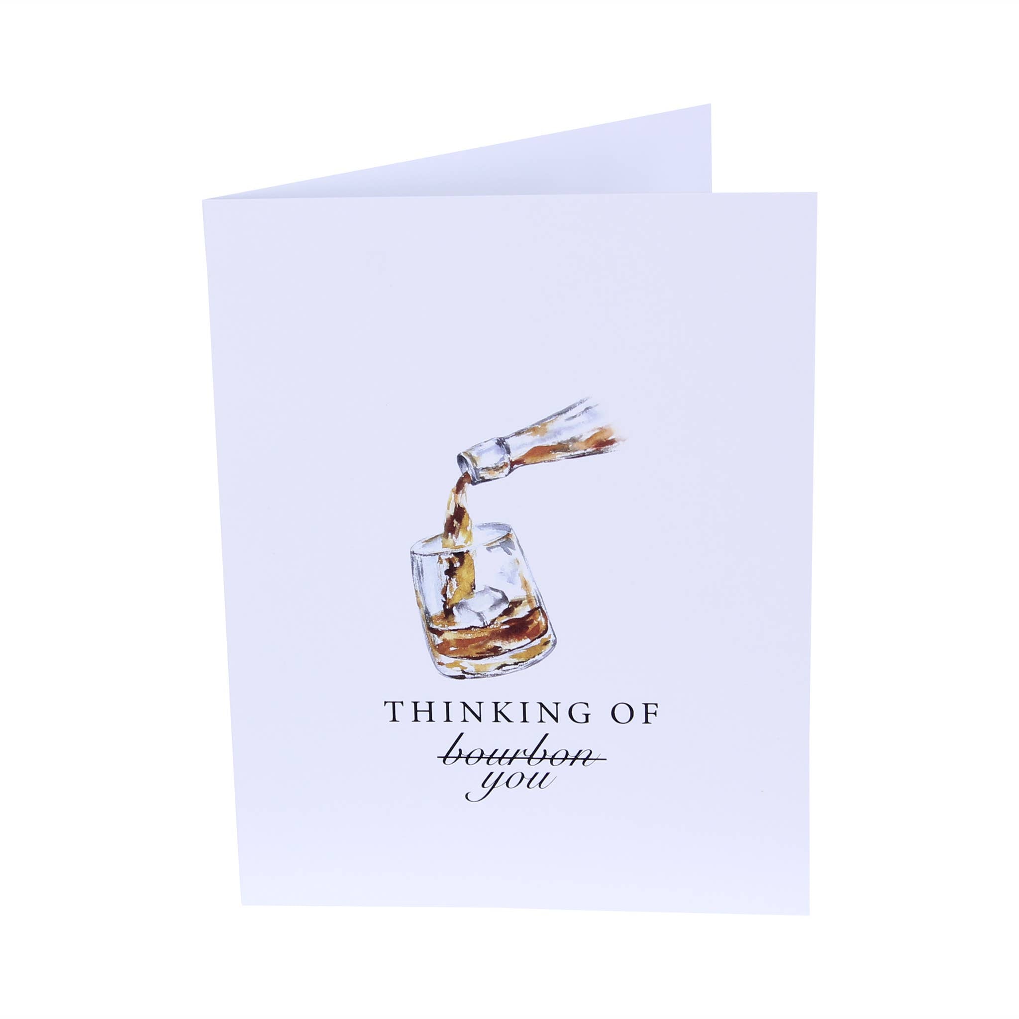 Thinking of Bourbon You Funny Bourbon Whiskey Greeting Card