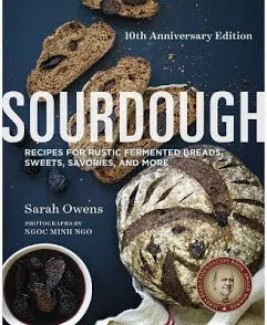 10th Anniversary Edit - Sourdough by Sarah Owens